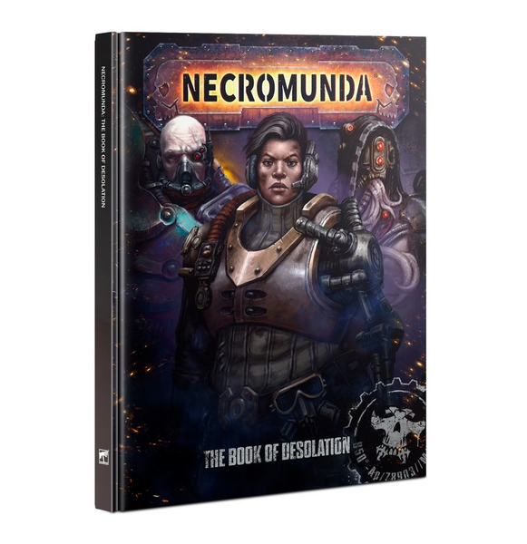 Warhammer: NECROMUNDA- THE BOOK OF DESOLATION